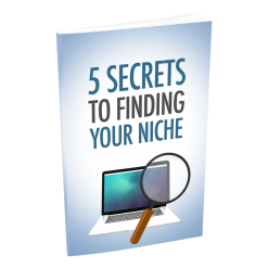 5 Secrets To Finding Your Niche