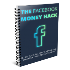 The Facebook Money Hack